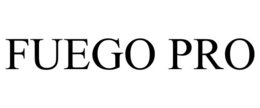 FUEGO PRO trademark