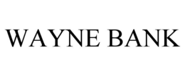 WAYNE BANK trademark