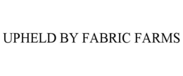UPHELD BY FABRIC FARMS trademark