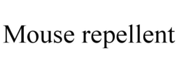 MOUSE REPELLENT trademark