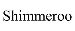 SHIMMEROO trademark