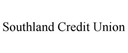 SOUTHLAND CREDIT UNION trademark