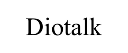 DIOTALK trademark