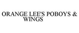 ORANGE LEE'S POBOYS & WINGS trademark