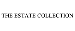 THE ESTATE COLLECTION trademark