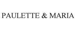 PAULETTE & MARIA trademark