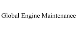 GLOBAL ENGINE MAINTENANCE trademark