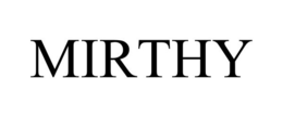 MIRTHY trademark