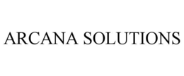 ARCANA SOLUTIONS trademark