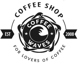 COFFEE WAVES COFFEE SHOP FOR LOVERS OF COFFEE EST 2008 trademark