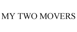 MY TWO MOVERS trademark