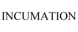 INCUMATION trademark