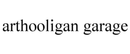 ARTHOOLIGAN GARAGE trademark