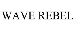 WAVE REBEL trademark