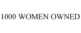 1000 WOMEN OWNED trademark