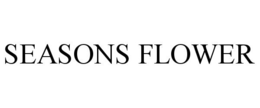 SEASONS FLOWER trademark