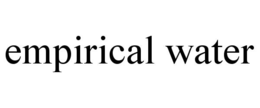 EMPIRICAL WATER trademark