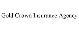 GOLD CROWN INSURANCE AGENCY trademark