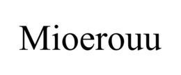 MIOEROUU trademark