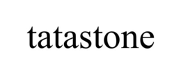 TATASTONE trademark