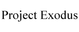PROJECT EXODUS trademark