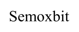 SEMOXBIT trademark