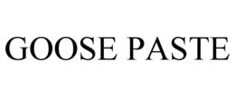 GOOSE PASTE trademark