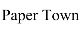PAPER TOWN trademark