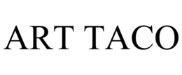 ART TACO trademark