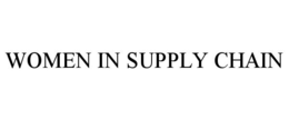 WOMEN IN SUPPLY CHAIN trademark