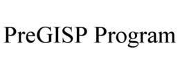 PREGISP PROGRAM trademark