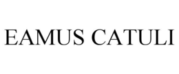 EAMUS CATULI trademark