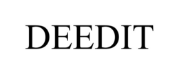 DEEDIT trademark