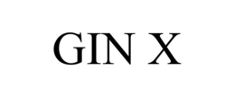 GIN X trademark