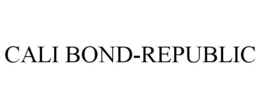 CALI BOND-REPUBLIC trademark