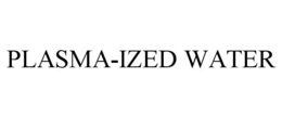 PLASMA-IZED WATER trademark