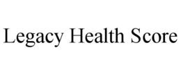 LEGACY HEALTH SCORE trademark
