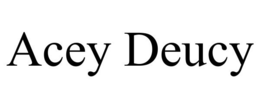 ACEY DEUCY trademark