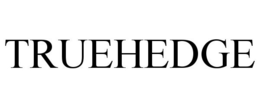 TRUEHEDGE trademark