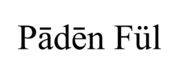 PĀDĒN FÜL trademark