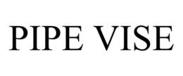 PIPE VISE trademark