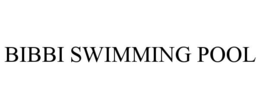 BIBBI SWIMMING POOL trademark