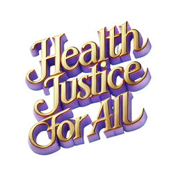 HEALTH JUSTICE FOR ALL trademark