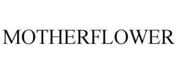 MOTHERFLOWER trademark