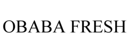 OBABA FRESH trademark