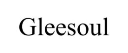 GLEESOUL trademark