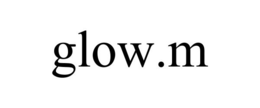 GLOW.M trademark