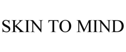 SKIN TO MIND trademark