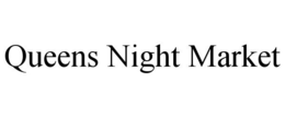 QUEENS NIGHT MARKET trademark