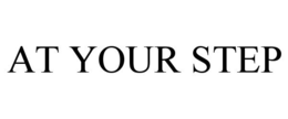 AT YOUR STEP trademark